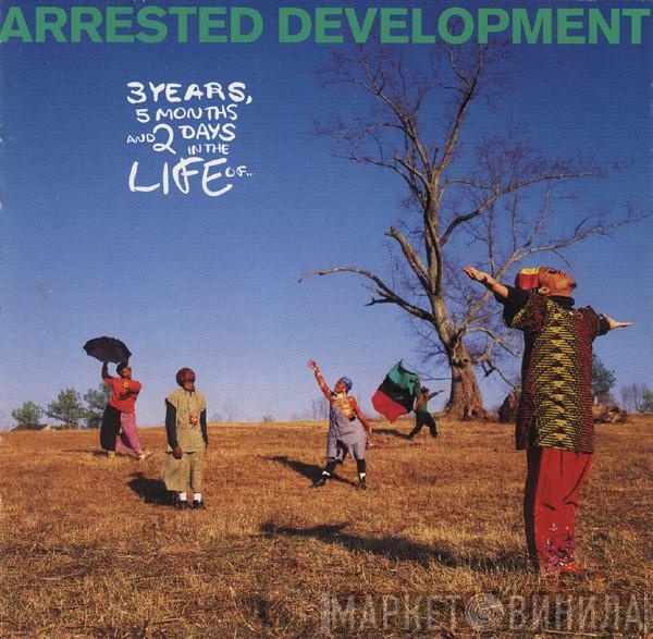  Arrested Development  - 3 Years, 5 Months & 2 Days In The Life Of...