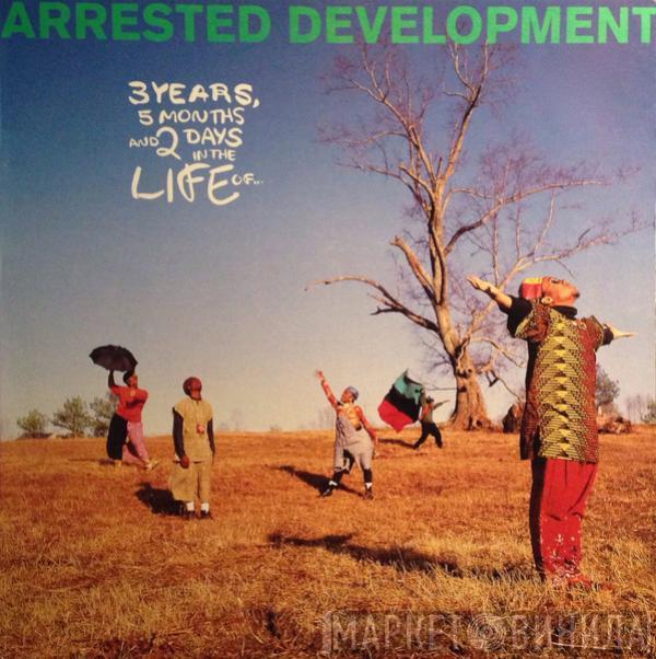  Arrested Development  - 3 Years, 5 Months And 2 Days In The Life Of...