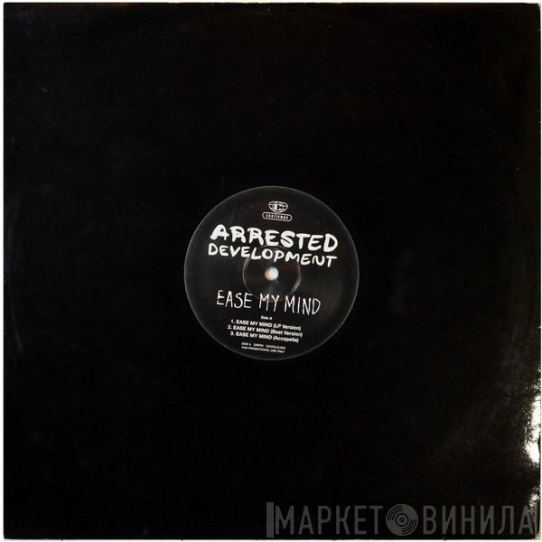 Arrested Development - Ease My Mind/Shell