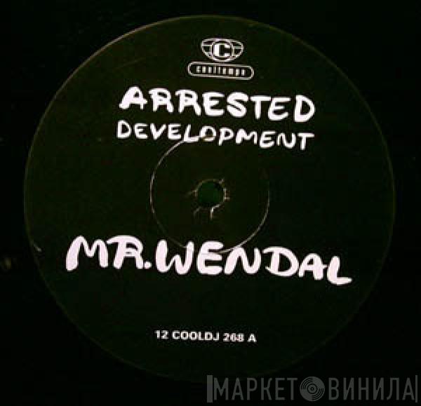  Arrested Development  - Mr. Wendal