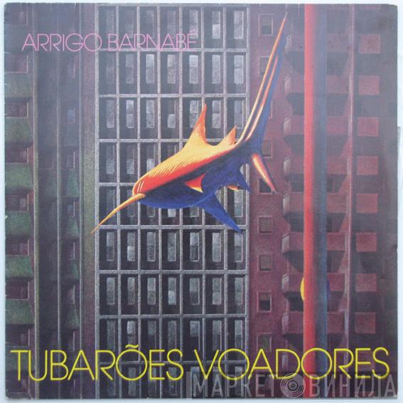 Arrigo Barnabé - Tubarões Voadores