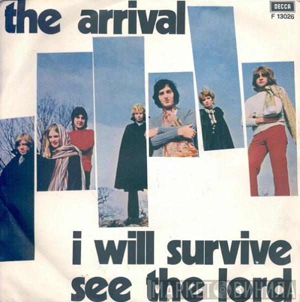  Arrival   - I Will Survive / See The Lord