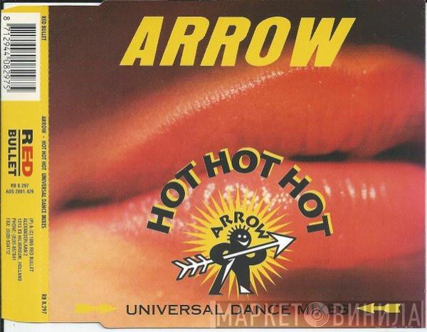  Arrow   - Hot Hot Hot (Universal Dance Mixes
