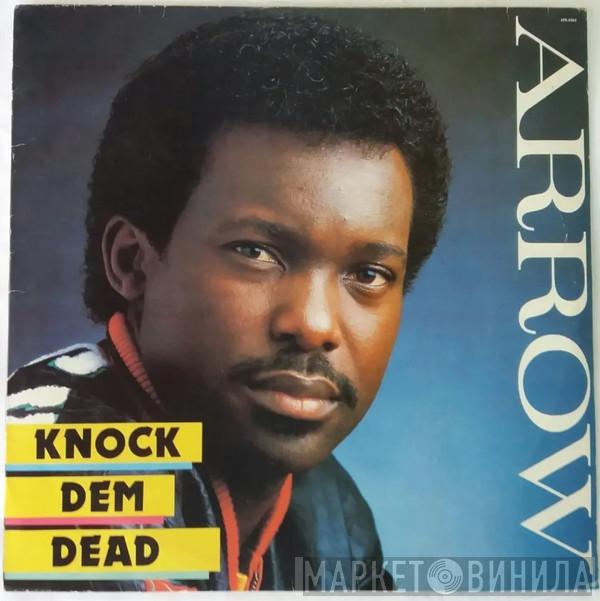  Arrow   - Knock Dem Dead