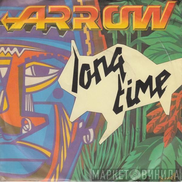  Arrow   - Long Time