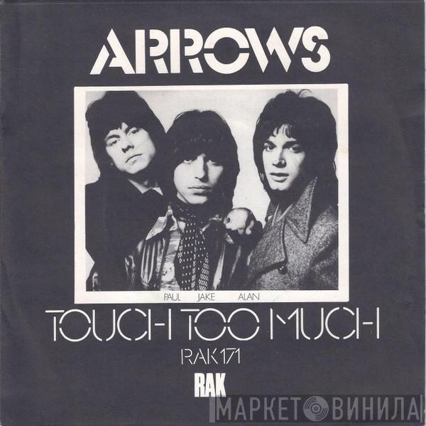 Arrows  - Touch Too Much