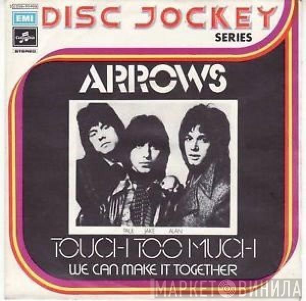  Arrows   - Touch Too Much