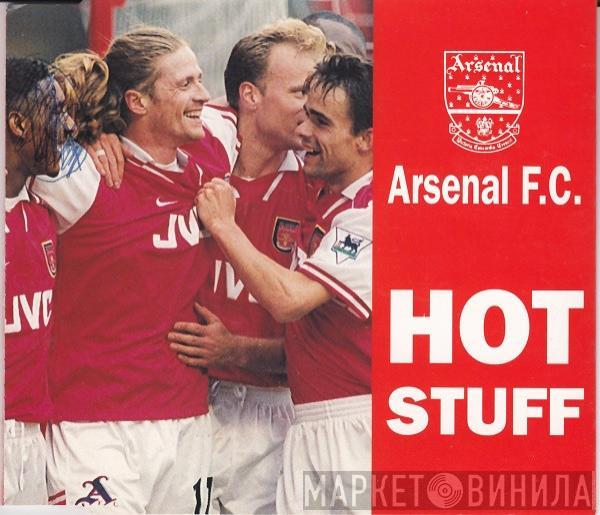 Arsenal FC - Hot Stuff