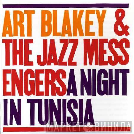 Art Blakey & The Jazz Messengers  - A Night In Tunisia