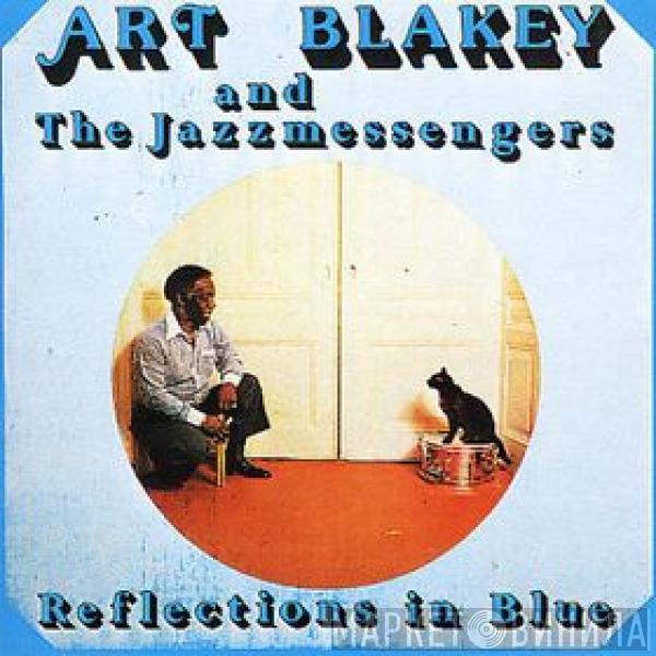 Art Blakey & The Jazz Messengers - Reflections In Blue