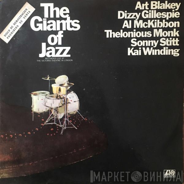 , Art Blakey , Dizzy Gillespie , Al McKibbon , Thelonious Monk , Sonny Stitt  Kai Winding  - The Giants Of Jazz