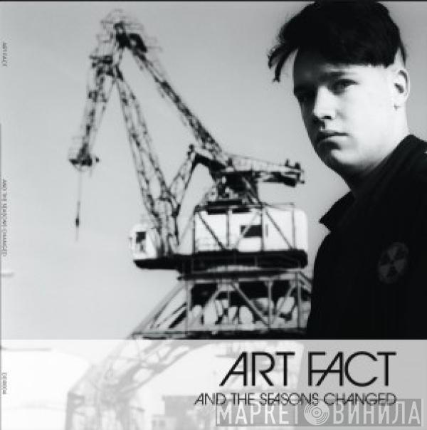 Art Fact - And The Seasons Changed