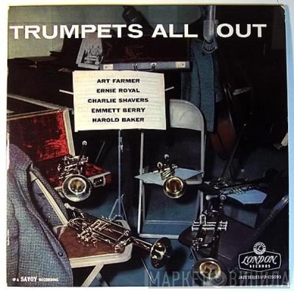 Art Farmer, Emmett Berry, Charlie Shavers, Ernie Royal, Harold Baker - Trumpets All Out