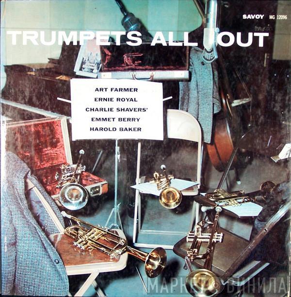 , Art Farmer , Ernie Royal , Charlie Shavers , Emmett Berry  Harold Baker  - Trumpets All Out
