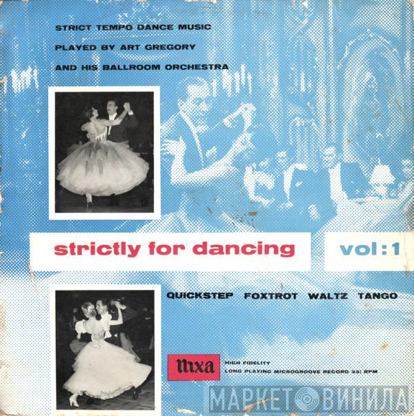 Art Gregory And His Ballroom Orchestra - Strictly For Dancing - Vol: 1