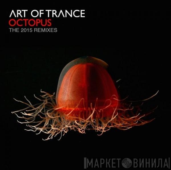  Art Of Trance  - Octopus (The 2015 Remixes)