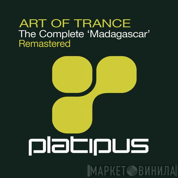  Art Of Trance  - The Complete 'Madagascar' Remastered