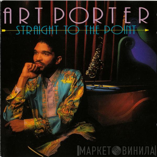 Art Porter  - Straight To The Point