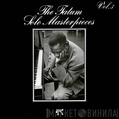 Art Tatum - The Tatum Solo Masterpieces, Vol. 3
