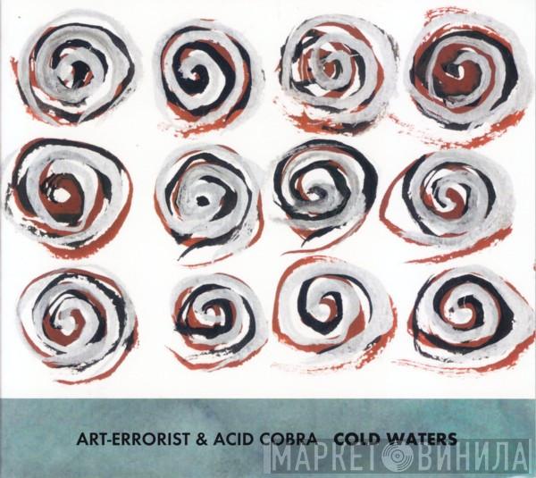 Art-errorist, Acid Cobra - Cold Waters