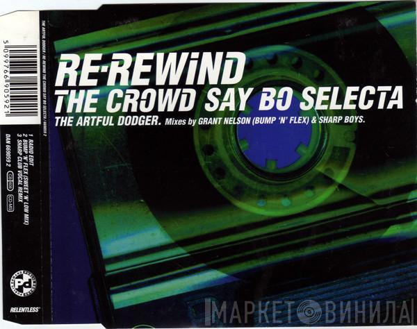  Artful Dodger  - Re-Rewind The Crowd Say Bo Selecta