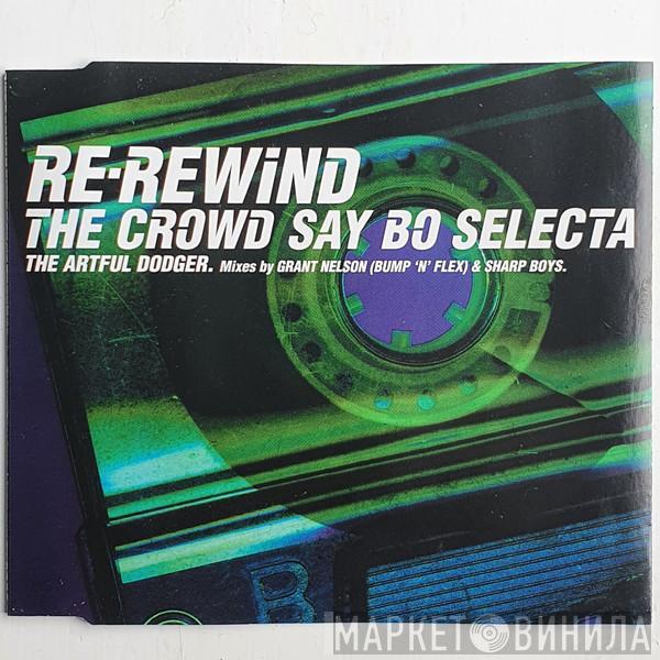  Artful Dodger  - Re-Rewind The Crowd Say Bo Selecta