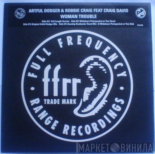 Artful Dodger, Robbie Craig, Craig David - Woman Trouble