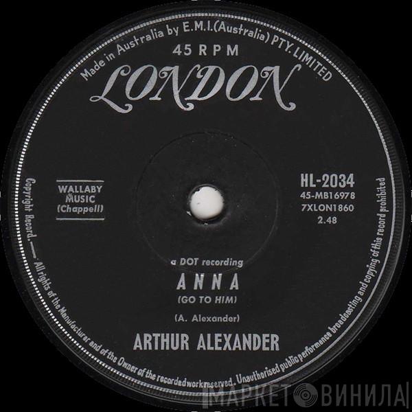  Arthur Alexander  - Anna (Go To Him) / I Hang My Head And Cry