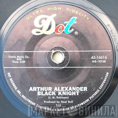  Arthur Alexander  - Black Knight / Ole John Amos