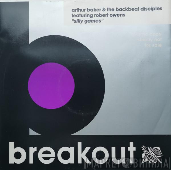  Arthur Baker And The Backbeat Disciples  - Silly Games