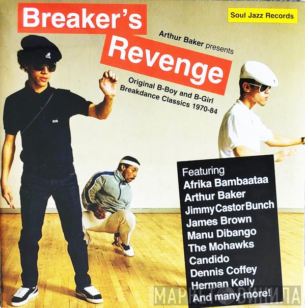 Arthur Baker - Breaker's Revenge (Original B-Boy & B-Girl Breakdance Classics 1970-84)
