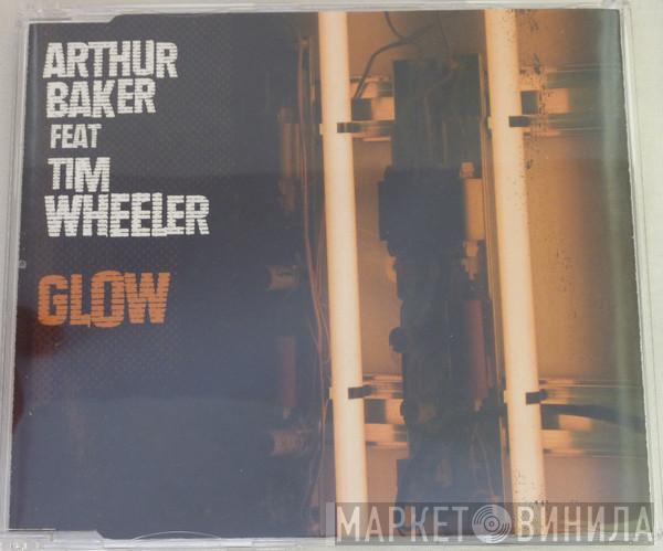 Arthur Baker, Tim Wheeler - Glow