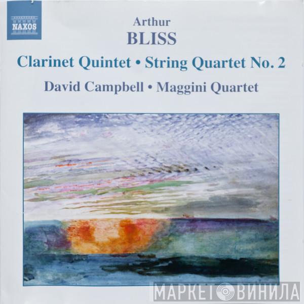 Arthur Bliss, David Campbell , The Maggini Quartet - Clarinet Quintet · String Quartet No. 2