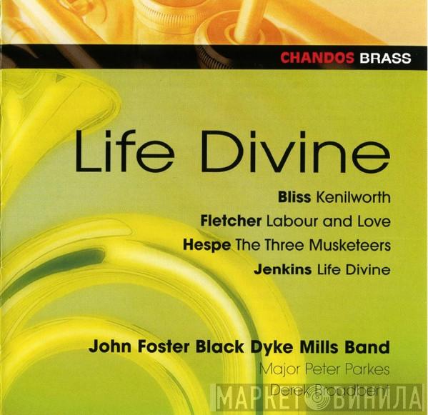 Arthur Bliss, Percy Fletcher, George Hespe, Cyril Jenkins, The Black Dyke Mills Band, Peter Parkes , Derek Broadbent - Life Divine