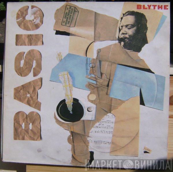 Arthur Blythe - Basic Blythe