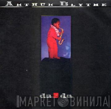 Arthur Blythe - Da - Da