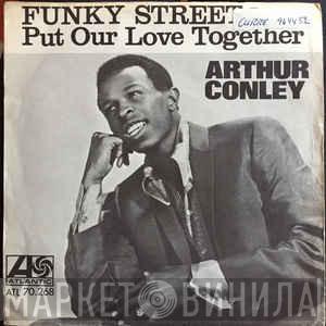  Arthur Conley  - Funky Street / Put Our Love Together