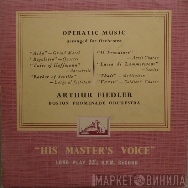 Arthur Fiedler, Boston Promenade Orchestra - Operatic Music