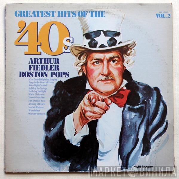 Arthur Fiedler, The Boston Pops Orchestra - Greatest Hits Of The '40s Vol. 2