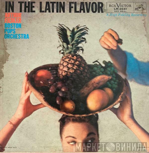 Arthur Fiedler, The Boston Pops Orchestra - In The Latin Flavor