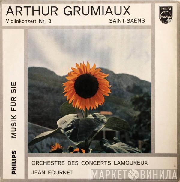 , Arthur Grumiaux , Camille Saint-Saëns , Orchestre Des Concerts Lamoureux  Jean Fournet  - Violinkonzert Nr. 3
