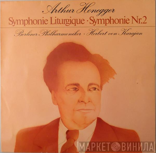 - Arthur Honegger • Berliner Philharmoniker  Herbert von Karajan  - Symphonie Liturgique • Symphonie Nr.2