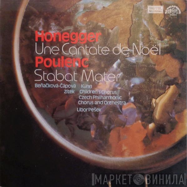 Arthur Honegger, Francis Poulenc, Gabriela Beňačková, Václav Zítek, Kühnův Dětský Sbor, Czech Philharmonic Chorus, The Czech Philharmonic Orchestra, Libor Pešek - Une Cantate De Noël / Stabat Mater