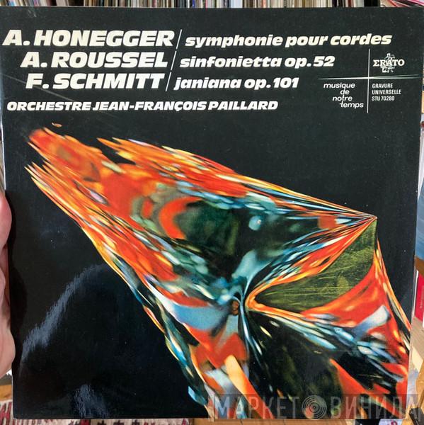 , Arthur Honegger , Albert Roussel , Florent Schmitt , Orchestre De Chambre Jean-François Paillard  Jean-François Paillard  - Musique De Notre Temps