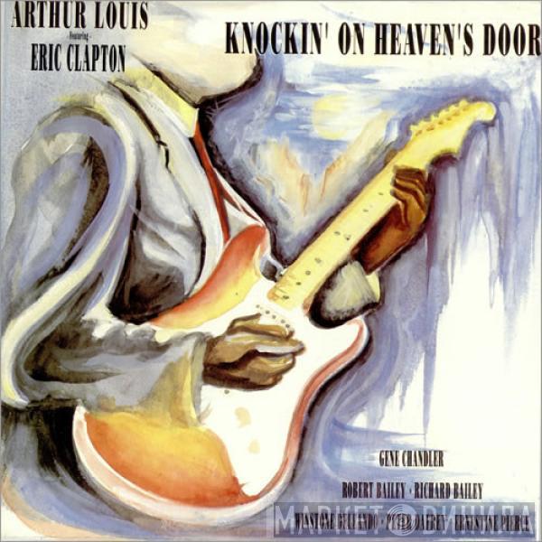 Arthur Louis, Eric Clapton - Knockin' On Heaven's Door