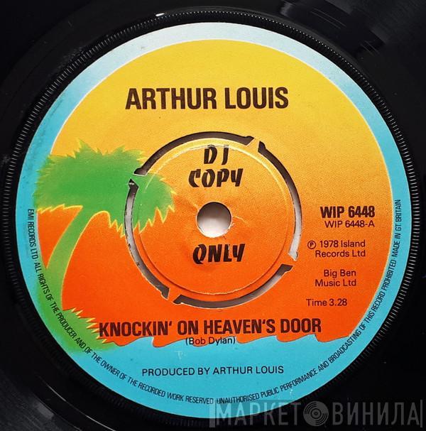Arthur Louis - Knockin' On Heaven's Door / The Dealer