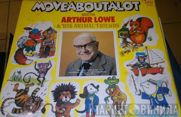 Arthur Lowe - Moveaboutalot With Arthur Lowe And His Animal Friends