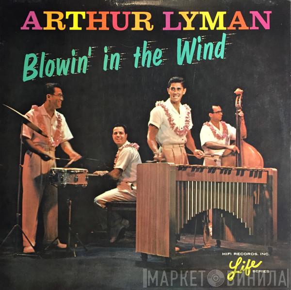 Arthur Lyman - Blowin' In The Wind