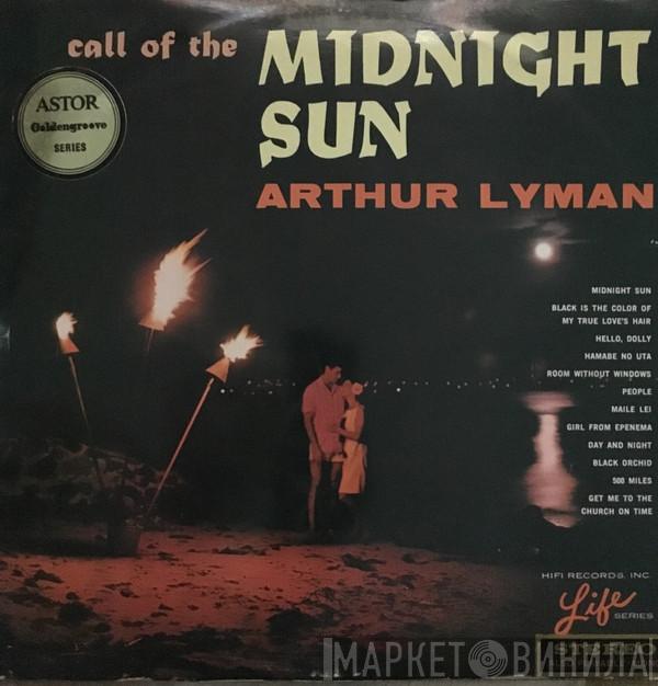  Arthur Lyman  - Call Of The Midnight Sun