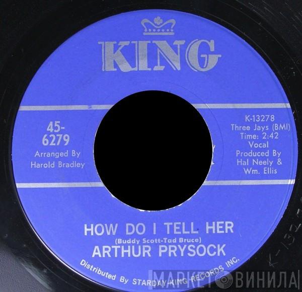  Arthur Prysock  - How Do I Tell Her / Go Ahead And Fly